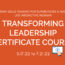 Transforming Leadership Certificate Program for Managers & Supervisors 5.17.22 to 7.21.22