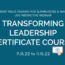 Transforming Leadership Certificate Program for Managers & Supervisors 9.13.22 to 11.15.22
