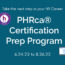 PHRca® Certification Prep Program 6.24.22 to 8.26.22