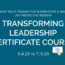 Transforming Leadership Certificate Program for Managers & Supervisors 5.2.23 to 7.13.23