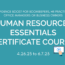 Human Resources Essentials Certificate Program 4.26.23 to 6.7.23
