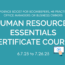 Human Resources Essentials Certificate Program 6.7.23 to 7.26.23
